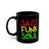 A black coffee mug with unusual funky font saying JAZZ, FUNK, SOUL, in red, yellow & green.