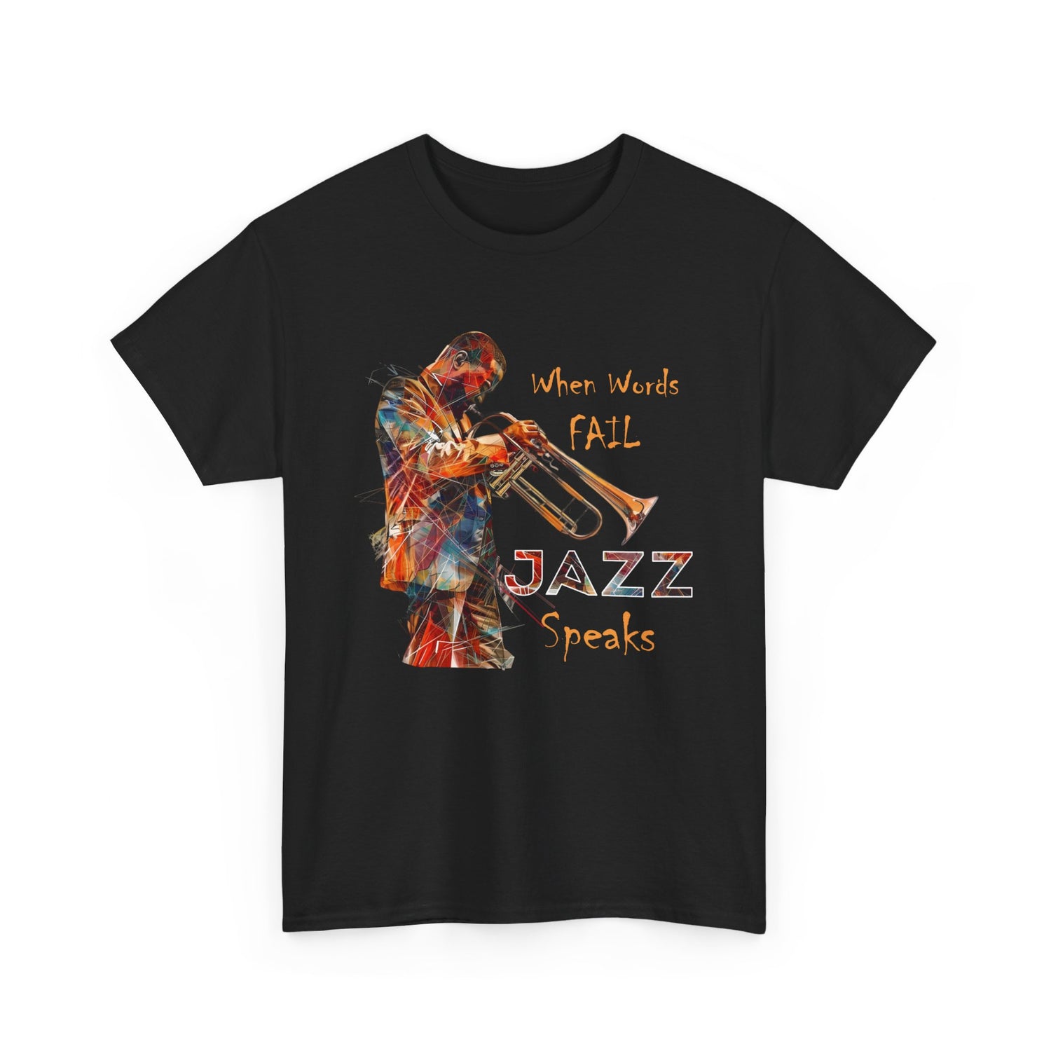 A black t shirt with a trumpet player image. The words that come with the image say ‘When Words fail JAZZ Speaks’