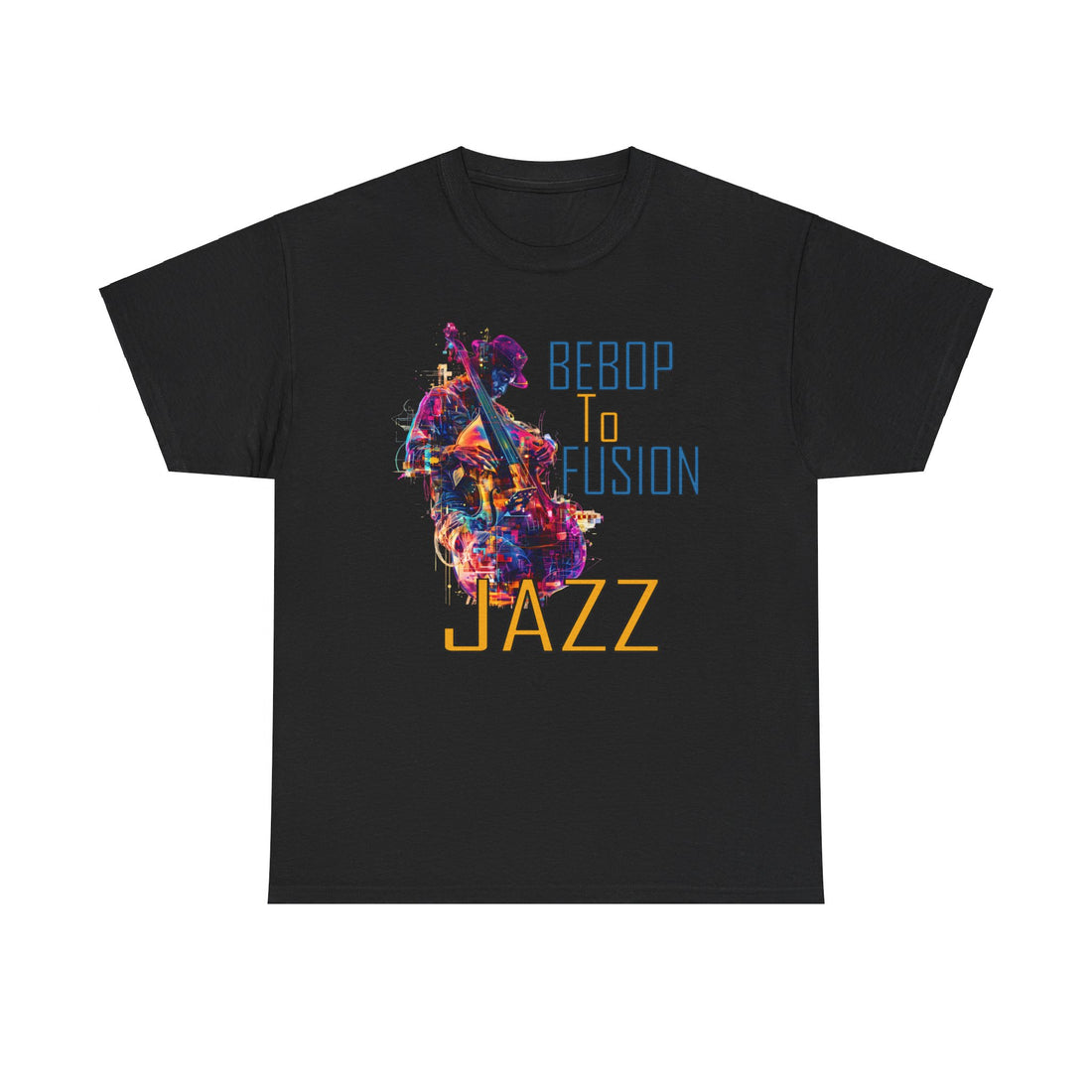 A black or white t shirt with an upright bass player image. The text states ‘From Bebop to Fusion, Jazz’