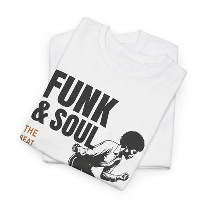 Funk &amp; Soul Tee  "The Beat That Moves Us"