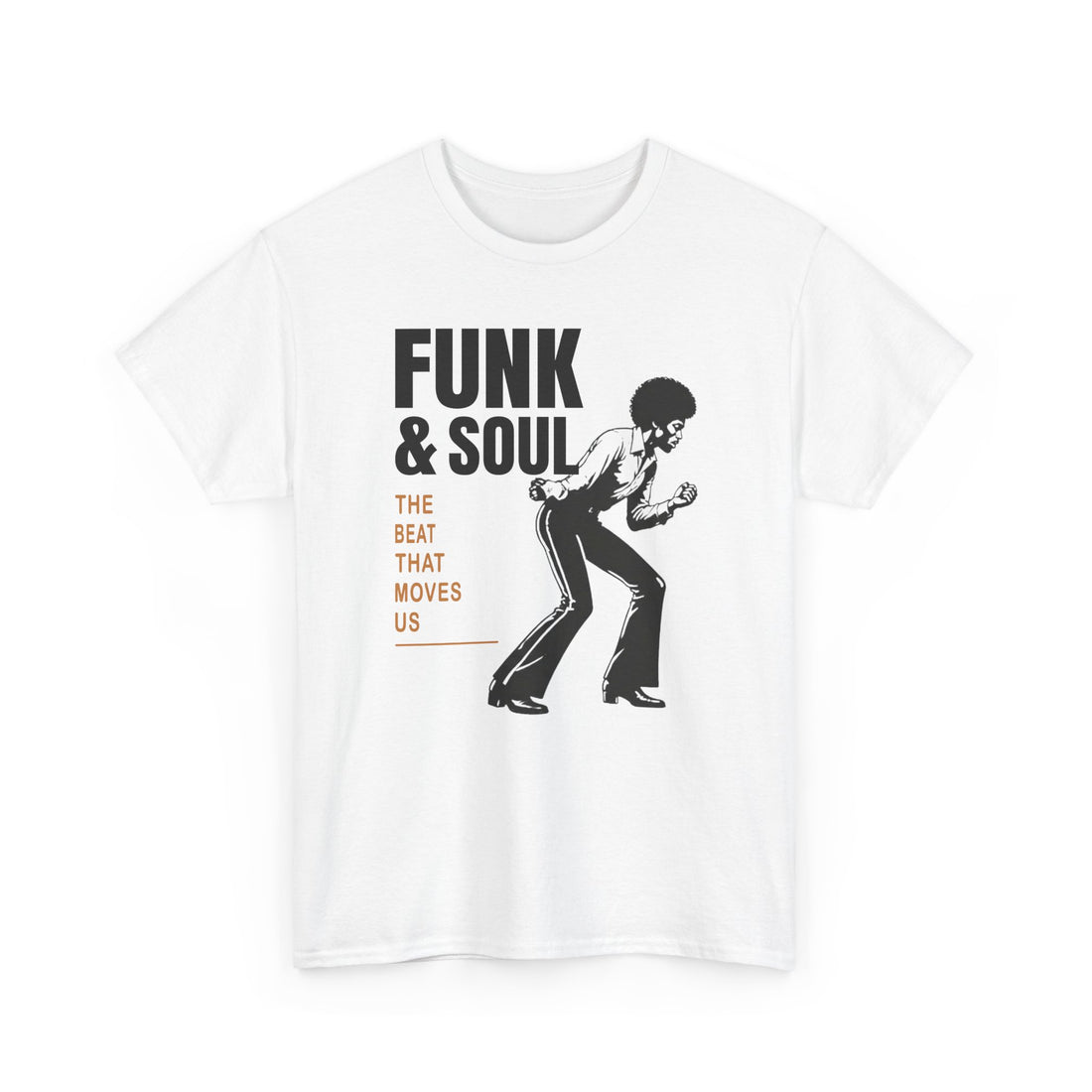 Funk &amp; Soul Tee  "The Beat That Moves Us"