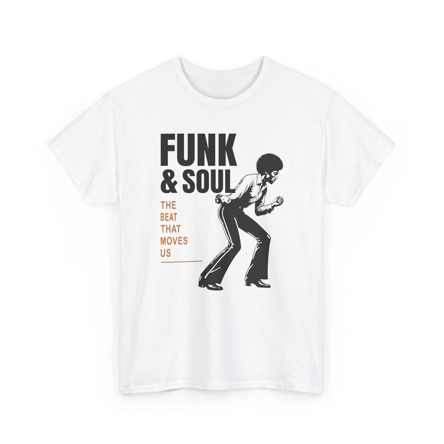 Funk &amp; Soul Tee  "The Beat That Moves Us"