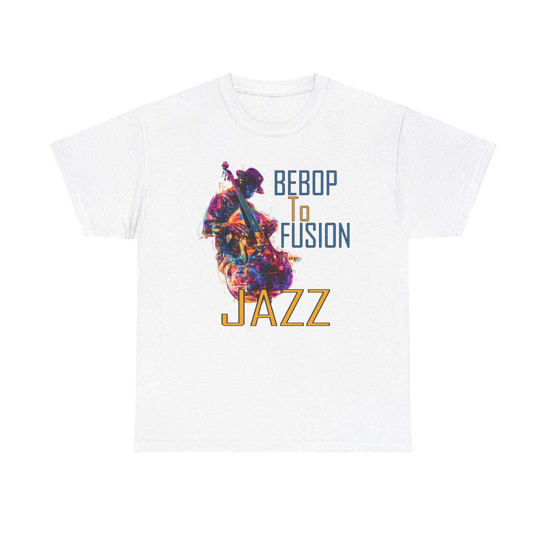 A white t shirt with an upright bass player image. The text states ‘From Bebop to Fusion, Jazz’