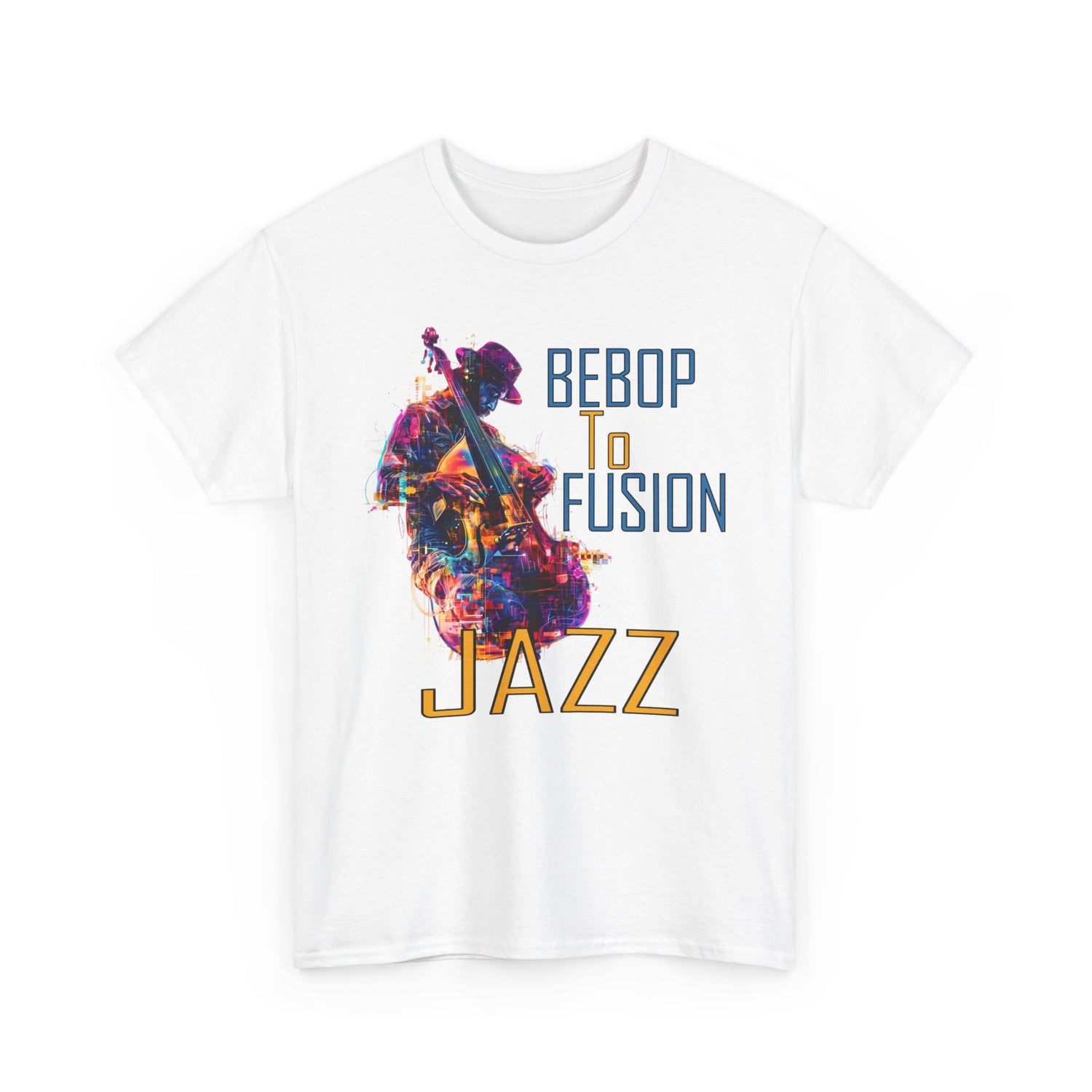 A white t shirt with an upright bass player image. The text states ‘From Bebop to Fusion, Jazz’
